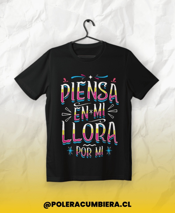 Polera - Piensa En Mi, estilo Cumbia, inspirada en cumbia, camiseta cumbiera